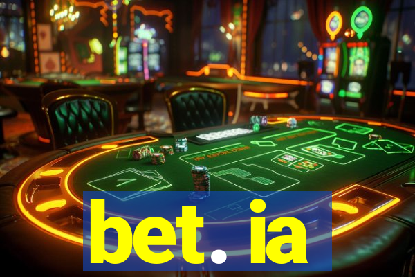 bet. ia